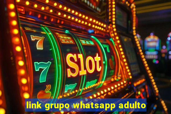 link grupo whatsapp adulto